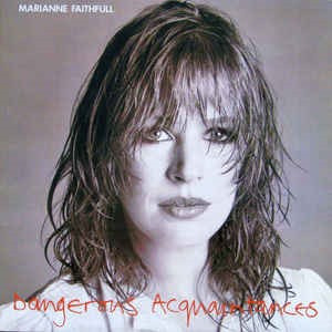 Marianne Faithfull ‎– Dangerous Acquaintances (Сanada 1981)