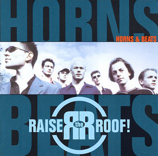 Raise the Roof! 1999 - Horns & Beats