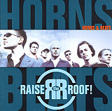 Raise the Roof! 1999 - Horns & Beats