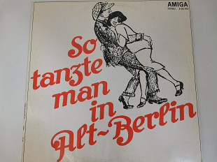Ballhausorchester Kurt Beyer ‎– So Tanzte Man In Alt-Berlin (GDR 1972)