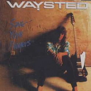 Waysted ‎– Save Your Prayers