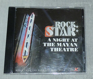 Компакт-диск Various - Rock Star: A Night At The Mayan Theatre (Music From The Hit Television Show)