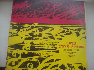 EDUARDO SANCHES DE FUENTES ( RAMON CALZADILLA BARITON JUAN ESPINOSA PIANISTA) 2LP