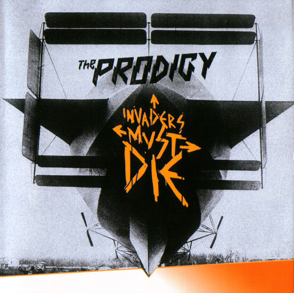 Prodigy альбомы. Prodigy "Invaders must die". The Prodigy 2009 Invaders must die. The Prodigy 2009. The Prodigy Invaders must die обложка.