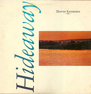 David Sanborn ‎– Hideaway