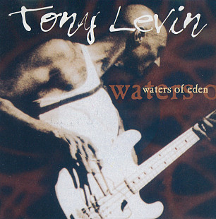 Tony Levin 2000 Waters Of Eden (ex King Crimson) ProgRock