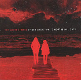 The White Stripes ‎– Under Great White Northern Lights 2010 (Второй концертный альбом)