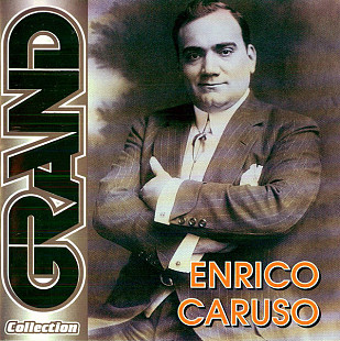 Enrico Caruso ‎– Grand Collection