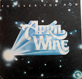April Wine ‎– Forever For Now