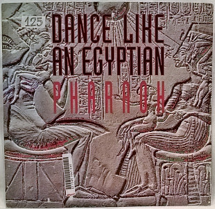 Pharaoh (Dance Like An Egyptian) 1991. (LP). 12. Vinyl. Пластинка. Germany. Rare.