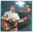 Karel Zich ‎– Let Me Sing Some Elvis Presley Songs
