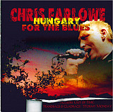 Chris Farlowe ‎– Hungary For The Blues (Альбом 2005 года)