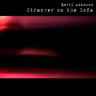 Barry Adamson ‎– Stranger On The Sofa (Студийный альбом 2006 года)