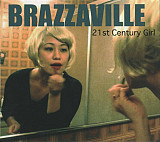 Brazzaville ‎– 21st Century Girl 2008 (Шестой студийный альбом)