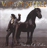 Virgin Steele ‎– Visions Of Eden (Альбом 2006 года)