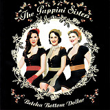 The Puppini Sisters ‎– Betcha Bottom Dollar 2006 (Первый студийный альбом)