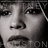 Whitney Houston (I Wish You Love. More From The Bodyguard) 2018. (2LP). Europe. S/S. Запечатанное