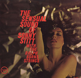 Sonny Stitt ‎– The Sensual Sound Of Sonny Stitt