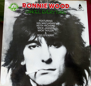 Ron Wood-Cancell Everything 1985 (UK) (Re 1st Album I've Got My Own Album To Do 1974) [NM+]