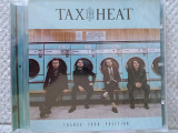 Tax The Heat - Change your position