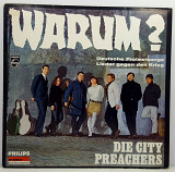 Die City Preachers – Warum? Deutsche Protestsongs Lieder Gegen Den Krieg LP 12" (Прайс 32277)