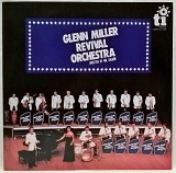 Glenn Miller Revival Orchestra (Glenn Miller Revival Orchestra) 1928-44. Пластинка. Holland.