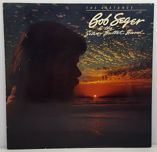 Bob Seger And The Silver Bullet Band – The Distance LP 12" (Прайс 29944)