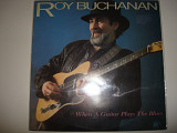 ROY BUCHANAN-When A Guitar Plays The Blues 1985 USA Electric Blues, Blues Rock