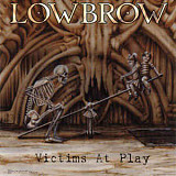 Продам фирменный CD Lowbrow – Victims at Play - 1999/2002 - Netherlands– plague016