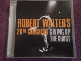 CD Robert Walter's 20th Congress - Giving up the ghost -