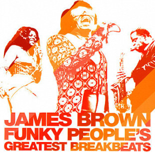 Various ‎– James Brown Funky People's Greatest Breakbeats (Сборник 2006 года)
