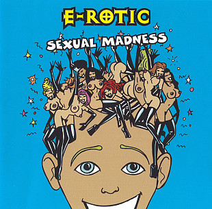 E-R⊕TIC* ‎– Sexual Madness 1997 (Третий студийный альбом)