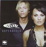 Milk Inc. ‎– Supersized (Студийный альбом 2006 года)