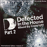 Defected In The House Part 2