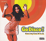 Go Disco! Dance Trip From NY To LA 2xCD