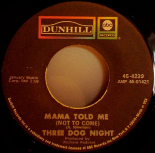 Three Dog Night ‎– Mama Told Me (Not To Come)